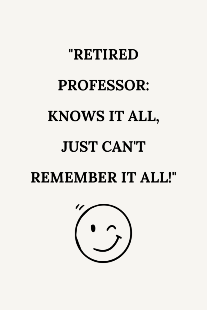 Quote for a retiring professor.